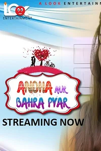 Download [18+] Andha Aur Bahra Pyar (2024) S01 {Episode 1 Added} Hindi LookEnt WEB Series 720p WEB DL