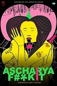 Download [18+] Ascharya Fuck It (2018) UNRATED Hindi Netflix Film 480p | 720p | 1080p WEB DL