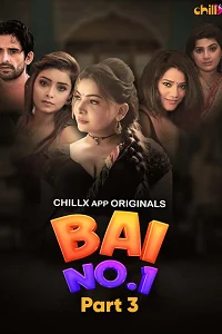 Download [18+] Bai NO 1 (2024) S01 [Episode 6 To 7] Hindi ChillX WEB Series 720p | 1080p WEB DL