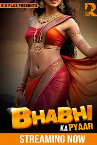 Download [18+] Bhabhi Ka Pyaar (2025) S01 [Episode 1 To 3] Hindi RioPlus WEB Series 720p | 1080p WEB DL