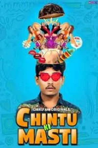 Download [18+] Chintu Ki Masti (2023) S01 [Episode 1 To 2] Hindi Chikuapp WEB Series 720p | 1080p WEB DL