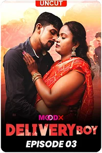 Download [18+] Delivery Boy (2024) S01 {Episode 3 Added} Hindi MoodX WEB Series 720p WEB DL