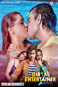 Download [18+] Dirty Entertainer (2023) S02 [Episode 1 To 3] Hindi WoW WEB Series 720p | 1080p WEB DL