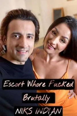 Download [18+] Escort Whore Fucked Brutally (2021) UNRATED Hindi Niksindian Short Film 480p | 720p | 1080p WEB DL