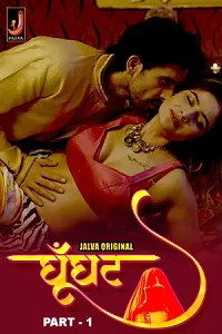 Download [18+] Ghoonghat (2024) S01 Part 1 Hindi Jalva Complete WEB Series 480p | 720p | 1080p WEB DL