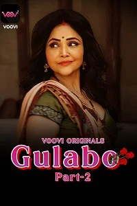 Download [18+] Gulabo (2022) S01 Part 2 Hindi Voovi Complete WEB Series 720p WEB DL