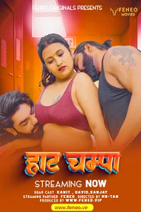 Download [18+] Hot Champa (2024) UNRATED Hindi Feneo Short Film 480p | 720p WEB DL