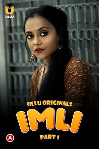 Download [18+] Imli (2023) S01 Part 1 Hindi Ullu Originals Complete WEB Series 480p | 720p | 1080p WEB DL