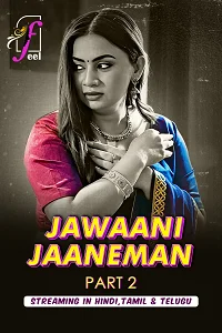 Download [18+] Jawaani Jaaneman (2025) S01 Part 2 Hindi Complete WEB Series 480p | 720p | 1080p WEB DL