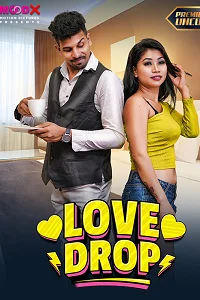 Download [18+] Love Drop (2024) UNRATED Hindi MoodX Short Film 480p | 720p WEB DL