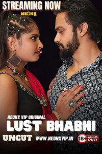 Download [18+] Lust Bhabhi (2024) UNRATED Hindi NeonX Short Film 480p | 720p WEB DL