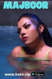Download [18+] Majboor (2022) UNRATED Hindi HotX Originals Short Film 480p | 720p WEB DL