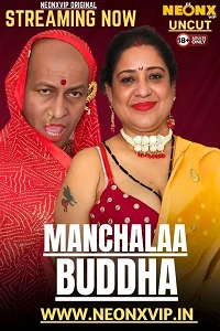 Download [18+] Manchalaa Buddha (2025) UNRATED Hindi NeonX Short Film 480p | 720p WEB DL