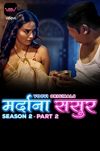 Download [18+] Mardana Sasur (2023) S02 Part 2 Hindi Voovi Complete WEB Series 480p | 720p | 1080p WEB DL