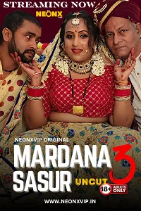 Download [18+] Mardana Sasur 3 (2024) UNRATED Hindi NeonX Short Film 480p | 720p WEB DL