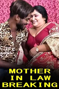 Download [18+] Mother in Law Breaking (2022) UNRATED Hindi Short Film 480p | 720p WEB DL