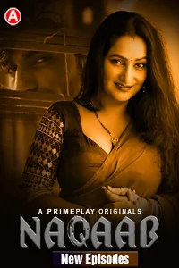 Download [18+] Naqaab (2023) S01 [Episode 4 To 7] Hindi PrimePlay WEB Series 720p | 1080p WEB DL