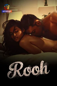 Download [18+] Rooh (2023) S01 Hindi Atrangi Complete WEB Series 480p | 720p | 1080p WEB DL