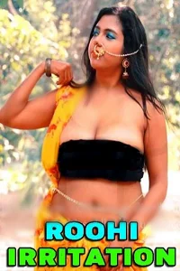 Download [18+] Roohi Irritation (2022) UNRATED Hindi NaariMagazine Originals Hot Video 720p WEB DL