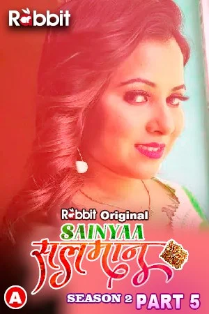 Download [18+] Sainyaa Salman (2023) S02 Part 5 Hindi RabbitMovies Complete WEB Series 480p | 720p | 1080p WEB DL