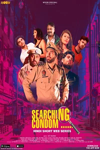 Download [18+] Searching Condom (2022) S01 Hindi WOOW Originals Series 480p | 720p | 1080p WEB DL