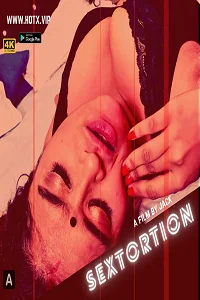 Download [18+] Sextortion (2021) UNRATED Hindi HotX Originals Short Film 480p | 720p | 1080p WEB DL