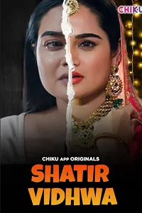 Download [18+] Shatir Vidhwa (2023) UNRATED Hindi Chikuapp Short Film 480p | 720p WEB DL
