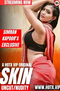 Download [18+] Skin (2025) UNRATED Hindi HotX Originals Short Film 480p | 720p WEB DL