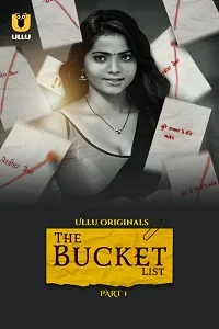 Download [18+] The Bucket List (2023) S01 Part 1 Hindi ULLU Originals Complete WEB Series 480p | 720p | 1080p WEB DL