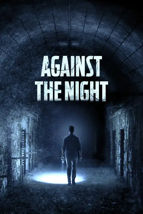 Download Against the Night (2017) BluRay Dual Audio {Hindi English} 480p [300MB] | 720p [750MB] | 1080p [1.8GB]