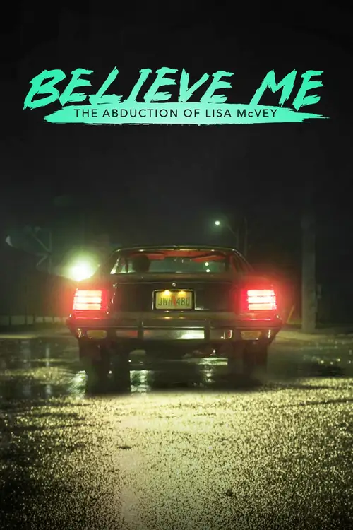 Download Believe Me: The Abduction of Lisa McVey (2018) WEB DL Dual Audio {Hindi English} 480p [315MB] | 720p [870MB] | 1080p [1.6GB] x264
