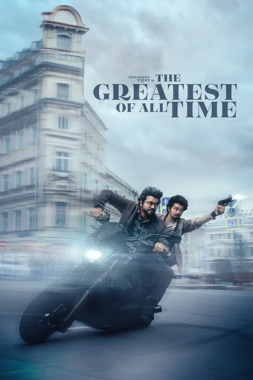 Download GOAT The Greatest of All Time (2024) Dual Audio [Hindi ORG. DD5.1 + Tamil] NF WEB DL 480p [640MB] | 720p [1.9GB] | 1080p [2.8GB]