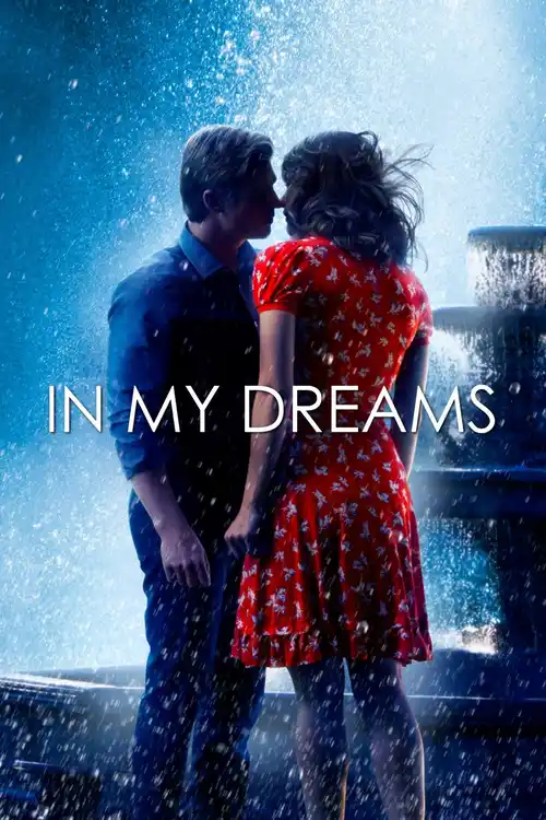 Download In My Dreams (2014) Dual Audio [Hindi + English] WeB DL 480p [350MB] | 720p [950MB] | 1080p [1.7GB]