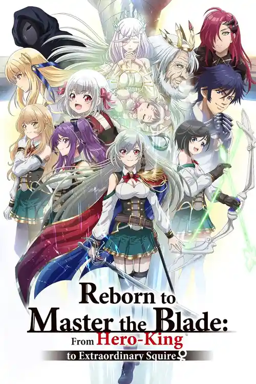 Download Reborn to Master the Blade: From Hero King to Extraordinary Squire (Season 1) Dual Audio {Hindi Japanese} Anime Series 480p 720p & 1080p WEB DL