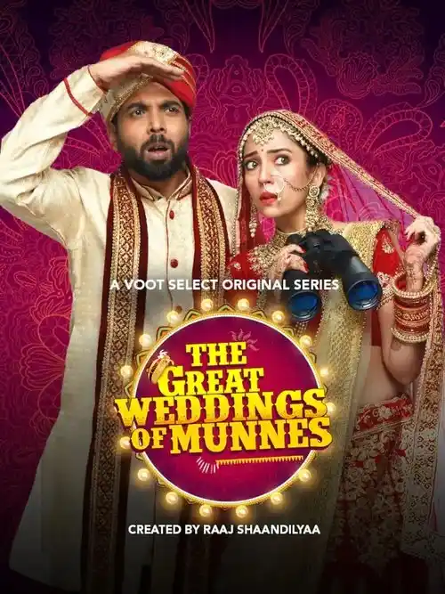 Download The Great Weddings Of Munnes (2022) Season 1 Hindi Complete Voot Select Original WEB Series 480p | 720p | 1080p WEB DL