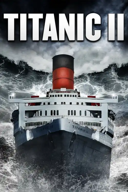 Download Titanic II (2010) Dual Audio {Hindi English} 480p [300MB] | 720p [900MB]