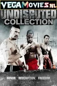 Download Undisputed Collection (2002 2016) Full Movie in [English With Subtitles] 480p [350MB] | 720p [900MB] | 1080p [5GB]